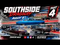 Dialing for Southside Dragway W v August 8th Part 4