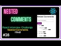 React Nested Comments - React Interview Challenge