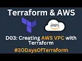 D03 Creating AWS VPC Using Terraform Create Infrastructure using Terraform Demo