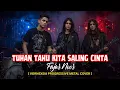 Tuhan Tahu Kita Saling Cinta - Fajar Noor | Vornexsia Progressive Metal Cover