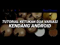 Lagu TUTORIAL‼️ketukan dua variasi kendang android 2 menit langsung bisaa