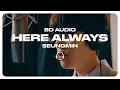 Download Lagu Seungmin (Stray Kids) - Here Always [8D AUDIO] 🎧USE HEADPHONES🎧