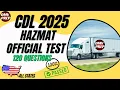 CDL HAZMAT 2025 TEST QUESTIONS