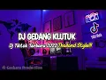 Download Lagu DJ EFEK GEDANG KLUTUK THAILAND STYLE // DJ TIKTOK TERBARU 2022 FULL BASS JEDAG JEDUG!!!