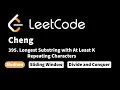 LeetCode 395 Longest Substring with At Least K Repeating Characters