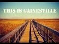 This is Gainesville