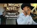 Al Mismo Nivel-Hector Hernandez El Inolvidable