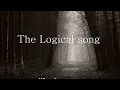 Download Lagu The Logical Song  -  Supertramp  (Lyrics)