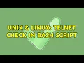 Unix Linux Telnet check in bash script 2 Solutions