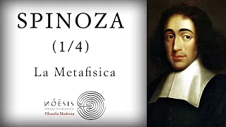 SPINOZA [1/4]: La Metafisica e il "Deus sive Natura"