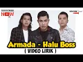 Download Lagu Armada - Halu Boss (lirik)