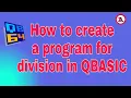 How to create a program for Division in QBASIC Subscribe Techno AbhijeeT