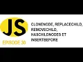 JAVASCRIPT FACILE - cloneNode replaceChild removeChild hasChildNodes et insertBefore