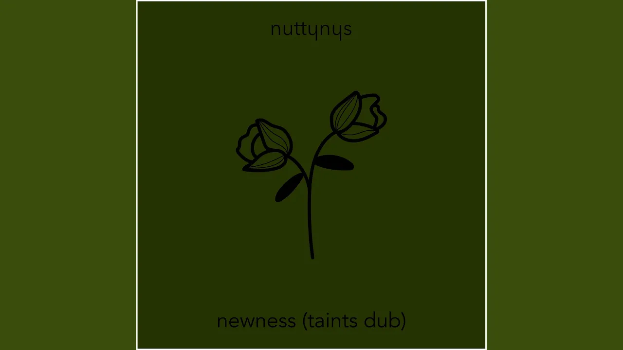 Newness (Taints Dub) (Dub)