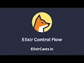 Control Flow in Elixir