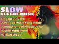 Download Lagu Slow Reggae Music 2025 🎶 Musik Reggae Santai untuk Teman Ngopi, Relaxing, Temani Saat Kerja