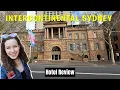 InterContinental Sydney Hotel Review - Best Location