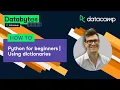 Dictionaries in Python Databytes Python Basics Tutorial