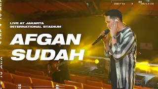 AFGAN - SUDAH | LIVE AT JAKARTA INTERNATIONAL STADIUM