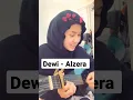 Download Lagu Dewi - Dewa 19 (Cover Alzera)#shorts