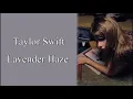 Taylor Swift - Lavender Haze (Acoustic Version) (Lyrics)