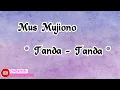 Lagu MUS MUJIONO - TANDA - TANDA ( LIRIK LAGU )