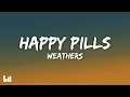 Download Lagu Weathers - Happy Pills (Lyrics)