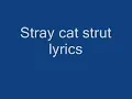 Stray Cat Strut Lyrics