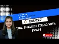 1202 Smallest String With Swaps