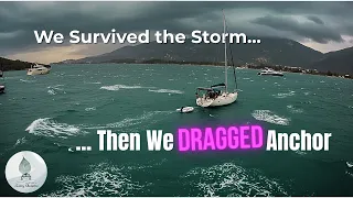 We Got Through the Storm… Then Dragged Anchor 😳 | Sailing Greece (Poros)