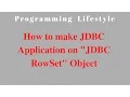 JAVA How to make JDBC Application on JDBC RowSet Object