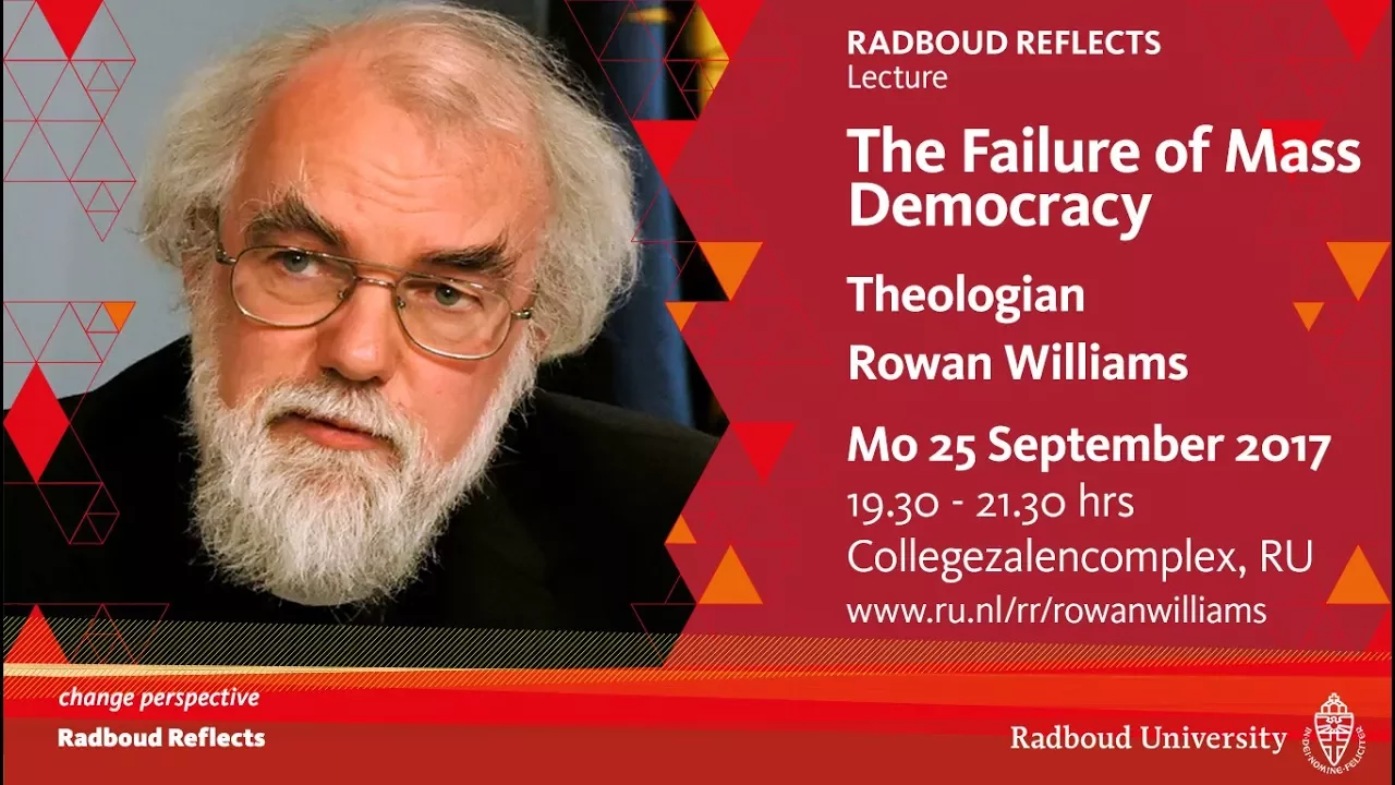 Rowan Williams on the Failure of Mass Democracy | Lecture