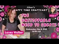 The Unstoppable Need To Create with Lacey Walker - Happy Time Craftcast 14
