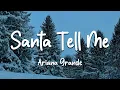 Ariana Grande - Santa Tell Me (Lyrics) | Holiday Pop Classic