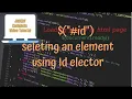 jQuery Tutorials - Using jQuery Id selector to select an html element by Id
