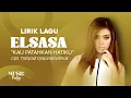 Lagu Elsasa - Kau Patahkan Hatiku (Lirik Lagu)