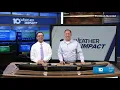 The 10 WEATHER IMPACT Show May 11 2026