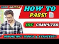 How to Pass ISC Class 12 Computer Exam 2026 Important Topics Programs Revision Strategy