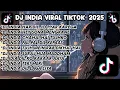 Lagu DJ REMIX INDIA PILIHAN PLAYLIST ALBUM SOUND PRESET BHAPON MUSIK VIRAL TIKTOK TERBARU 2025