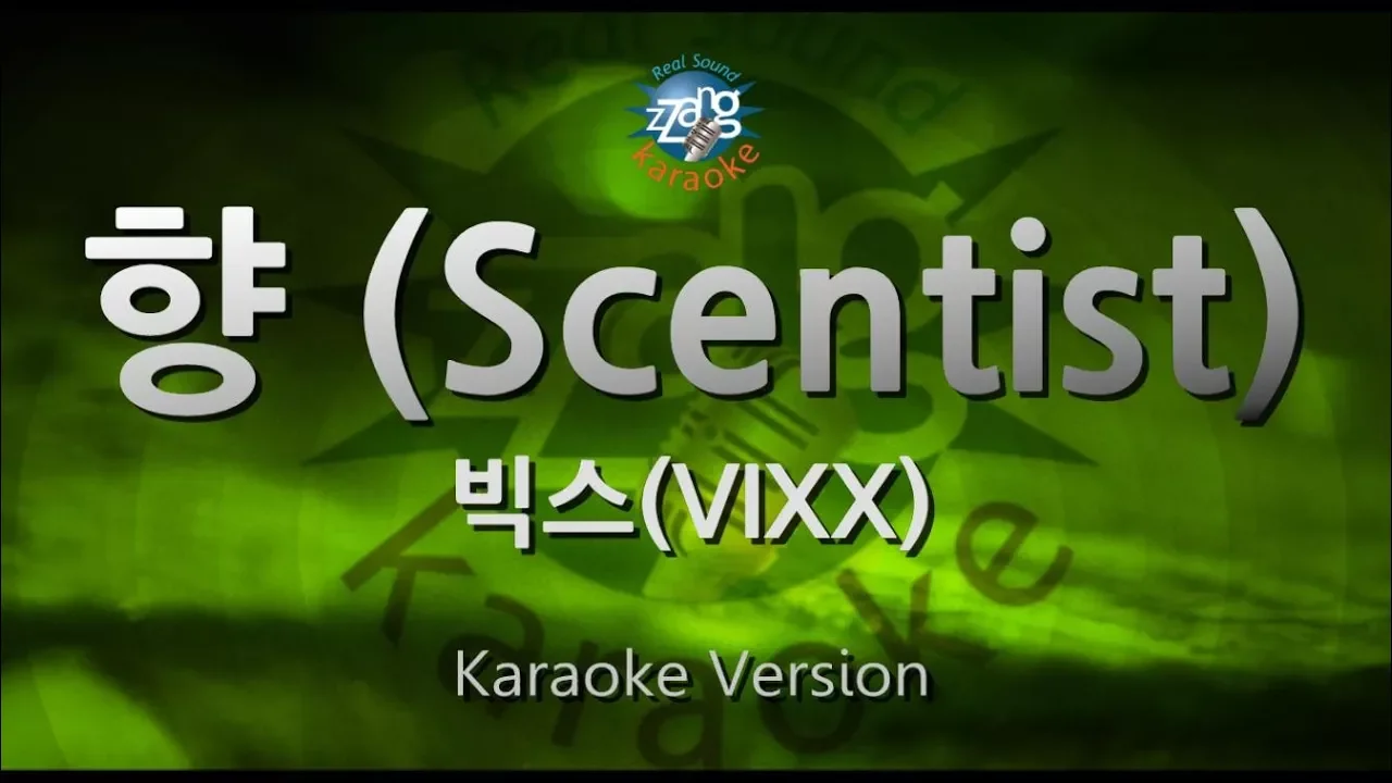 [짱가라오케/원키/노래방] 빅스(VIXX)-향 (Scentist) [ZZang KARAOKE]