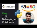 LeetCode Problem 1108 Defanging an IP Address Difficulty Easy Python Strings replace