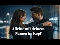 Lagu Alleine mit deinem Namen im Kopf 💖 Romantische Balladen 2026