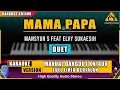 MAMA PAPA - DUET || KARAOKE DANGDUT KN1400