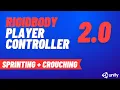 How to add Sprinting Crouching to your Player Rigidbody Player Controller Part 2
