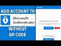 How to Add Account to Microsoft Authenticator Without QR Code 2025