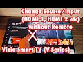 Vizio smart TV V-Series Change MI without Remote