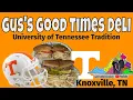 Gus s Good Times Deli University of Tennessee Game Day Late Night Tradition