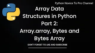 Array Data Structure In Python Part 2 Array array Bytes and Bytes Array Classes