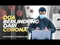 Doa Berlindung dari CORONA - Muzammil Hasballah