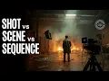 Shot vs Scene vs Sequence What s the Difference